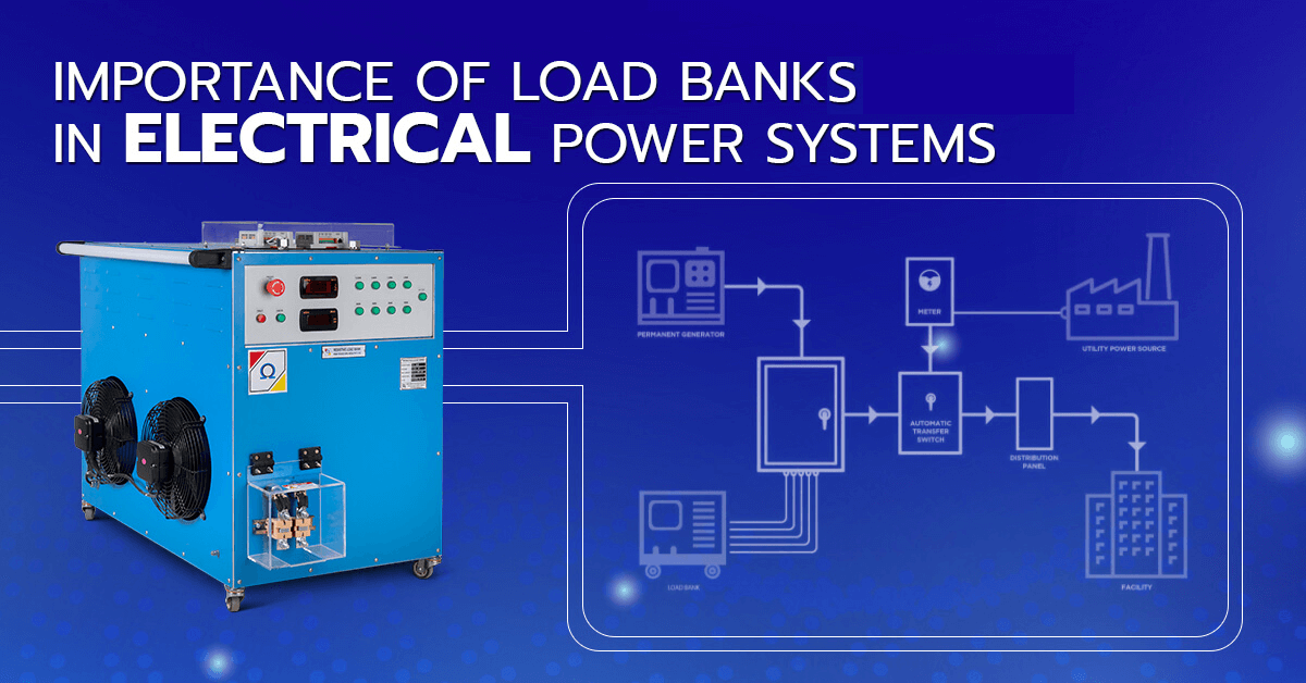 Importance of Load Banks in Electrical Power Systems